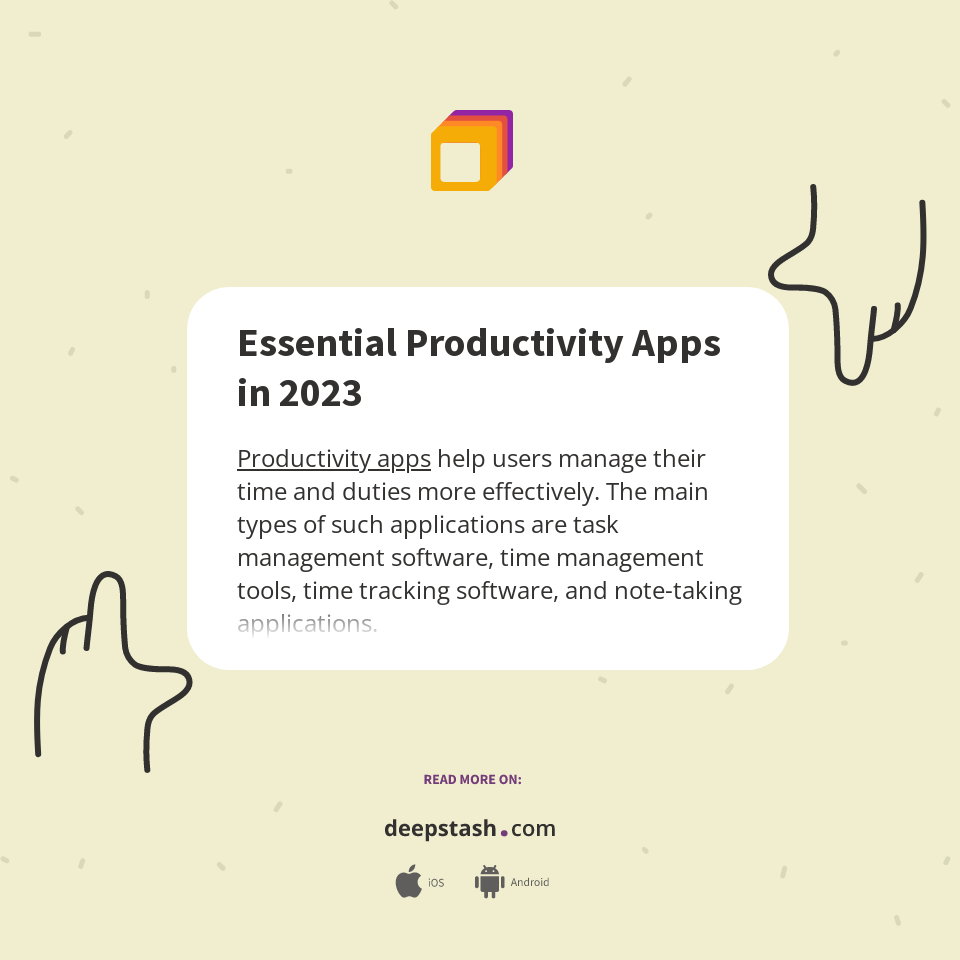 Essential Productivity Apps in 2023 - Deepstash