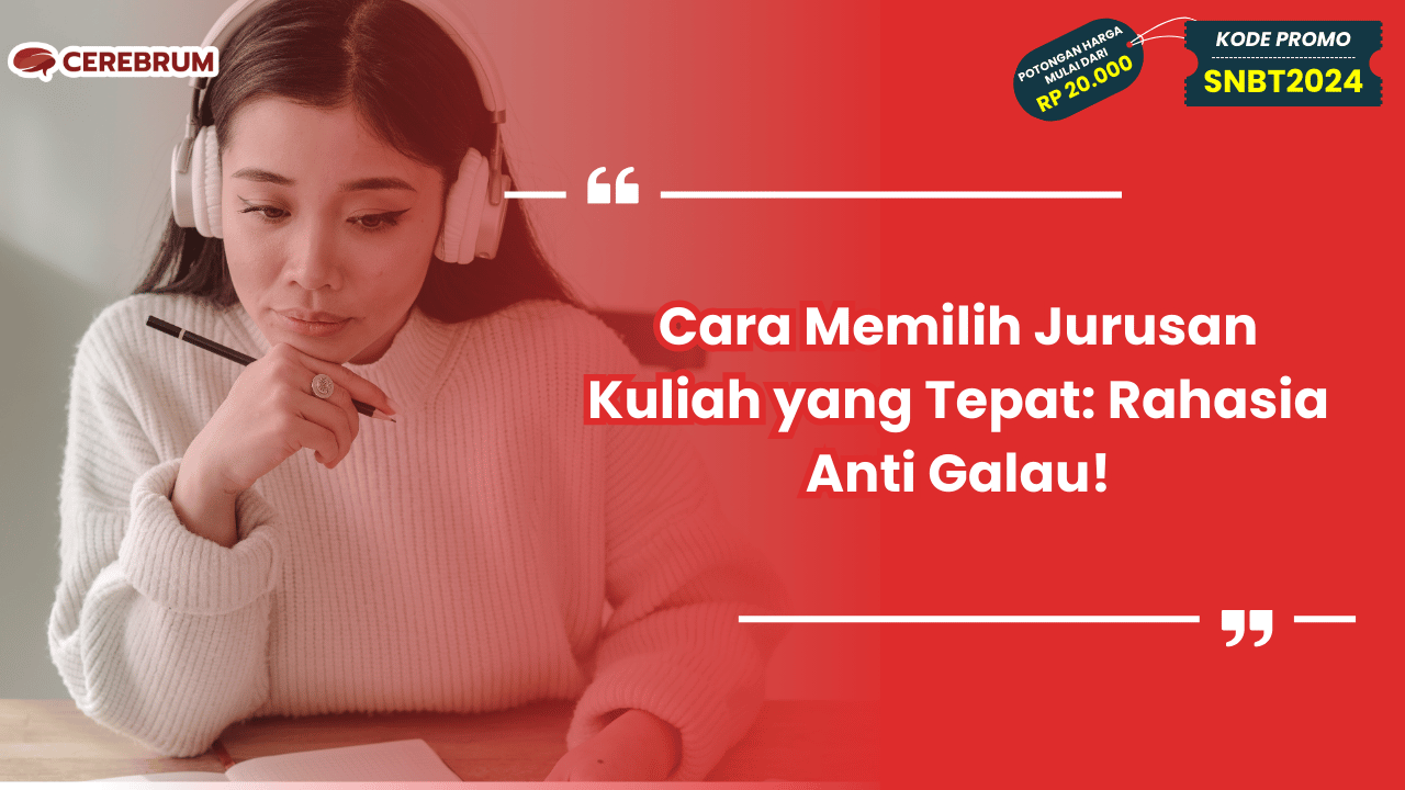 Cara Memilih Jurusan Kuliah Yang Tepat