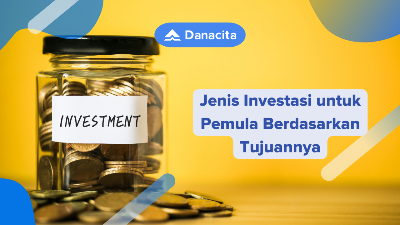 Mengetahui Jenis-Jenis Investasi Yang Ada Sekarang