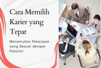 Bagaimana Memilih Karir Yang Sesuai Dengan Passion Dan Minat