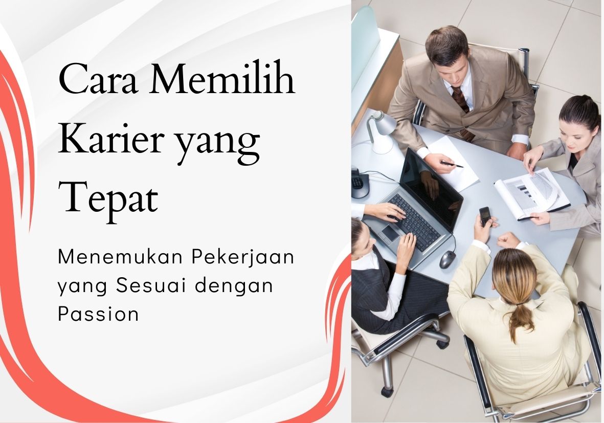 Bagaimana Memilih Karir Yang Sesuai Dengan Passion Dan Minat