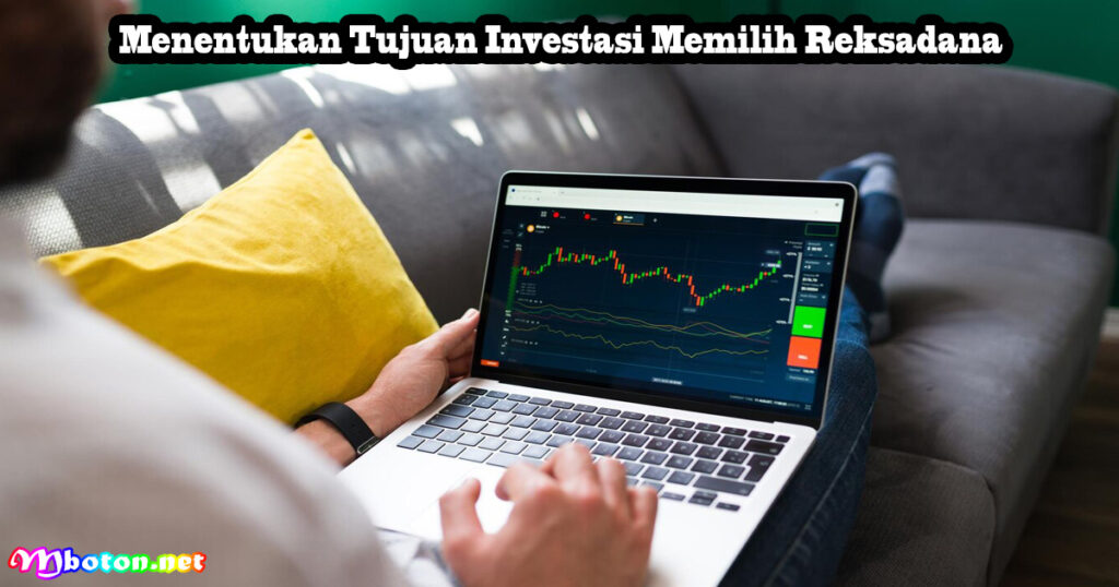 Cara Memilih Reksadana Yang Tepat Untuk Investasi