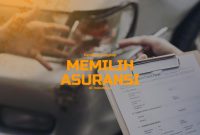 Bagaimana Cara Memilih Asuransi Mobil Terbaik