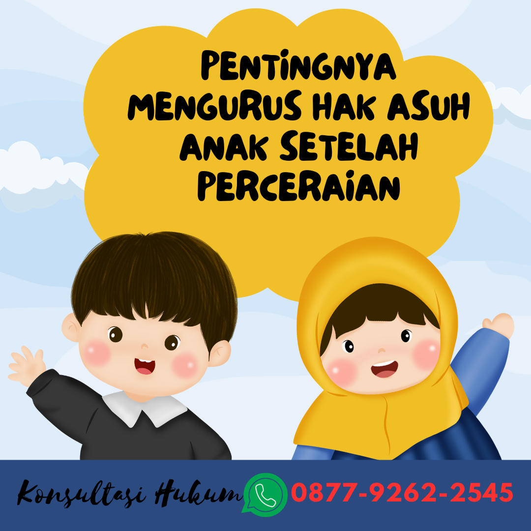 Apa Yang Harus Dilakukan Jika Hak Asuh Anak Diperebutkan