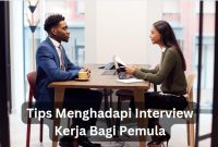 Persiapan Apa Saja Yang Perlu Dilakukan Sebelum Interview Kerja