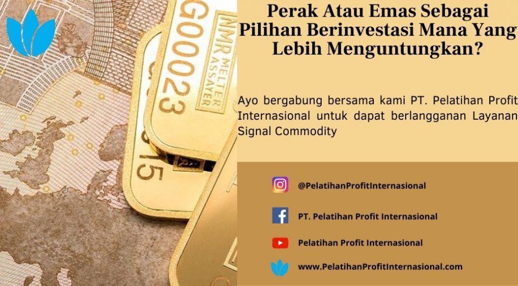 Investasi Emas Versus Investasi Perak Mana Yang Lebih Baik