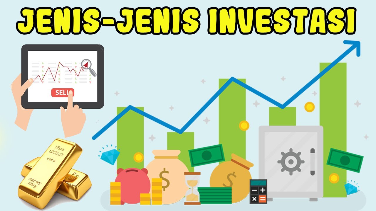 Jenis-Jenis Instrumen Investasi yang Wajib Diketahui, Yuk Berinvestasi ... Mengetahui Jenis-Jenis Investasi Yang Ada Sekarang