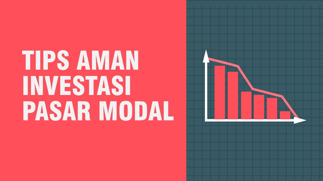 Tips Aman Berinvestasi Di Pasar Modal Secara Efektif